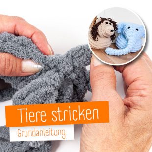 Grundanleitung - Tiere stricken