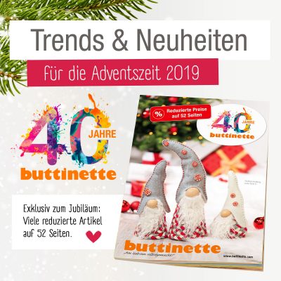 Adventsmailing - 40 Jahre buttinette Adventsmailing - 40 Jahre buttinette