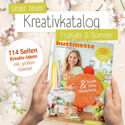 buttinette Kreativkatalog Frühjahr & Sommer 2020 buttinette Kreativkatalog Frühjahr & Sommer 2020