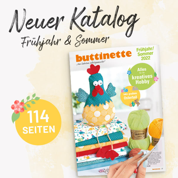 buttinette Kreativkatalog Frühjahr/Sommer 2022 buttinette Kreativkatalog Frühjahr/Sommer 2022